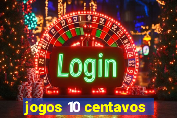 jogos 10 centavos